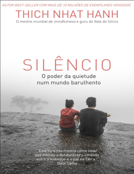 Book cover of Silêncio: o poder da calma em um mundo barulhento by Thich Nhat Hanh Book cover of Silêncio: o poder da calma em um mundo barulhento by Thich Nhat Hanh